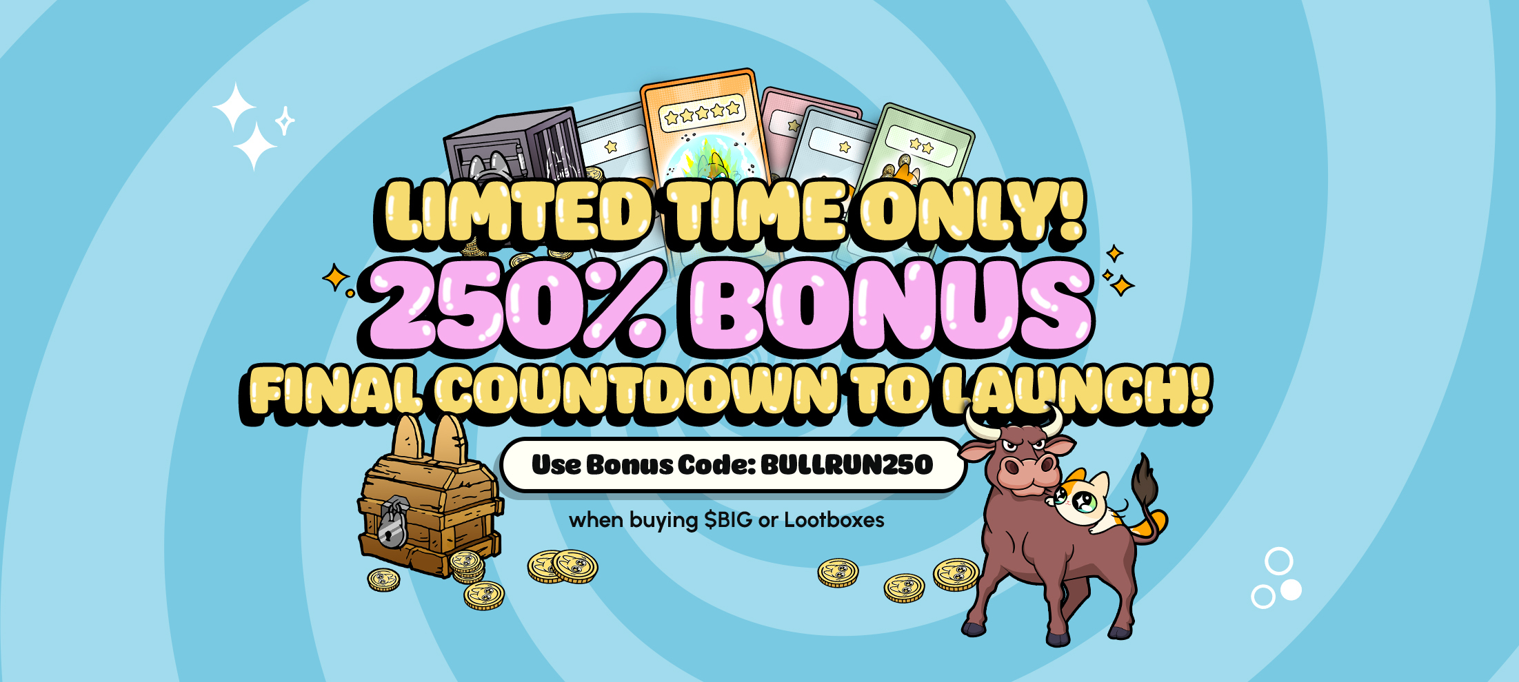 Use bonus code BULLRUN250 to help Big Eyes launch!